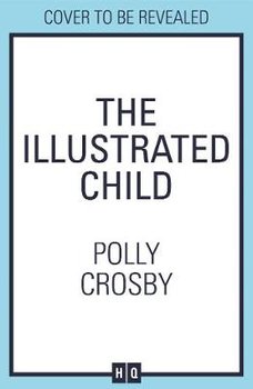 The Illustrated Child - Polly Crosby