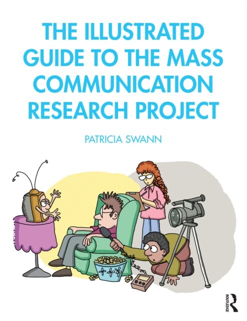 The Illustrated Guide To The Mass Communication Research Project ...