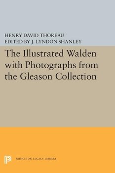 The Illustrated WALDEN with Photographs from the Gleason Collection - Thoreau Henry David