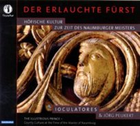 The Ilustrious Prince. Courtly Culture at the Time of the Master of Naumburg Ioculatores
