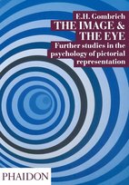 The Image and the Eye Gombrich E.H.
