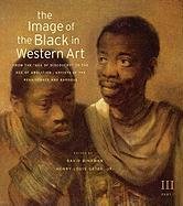 The Image of the Black in Western Art, Volume III: From the "Age of Discovery" to the Age of Abolition, Part 1: Artists of the Renaissance and Baroque