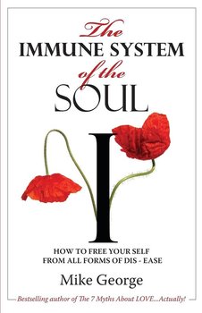 The Immune System of the Soul - George Mike