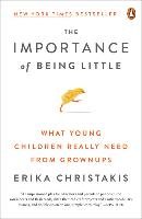 The Importance Of Being Little Christakis Erika