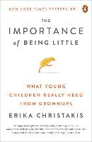 The Importance Of Being Little - Christakis Erika
