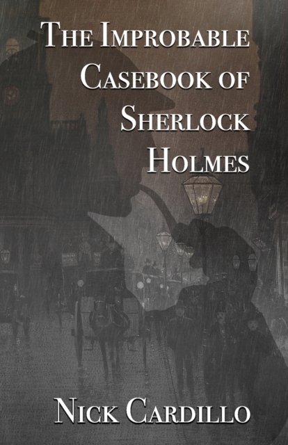 The Improbable Casebook Of Sherlock Holmes - Nick Cardillo | Książka W ...