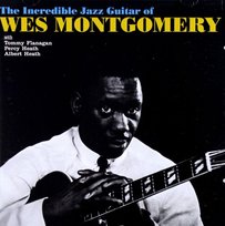 The Incredible Jazz Guitar Of Wes Montgomery (Bonus Tracks) Montgomery Wes