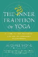 The Inner Tradition of Yoga - Stone Michael