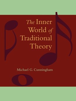 The Inner World of Traditional Theory - Cunningham Michael G.