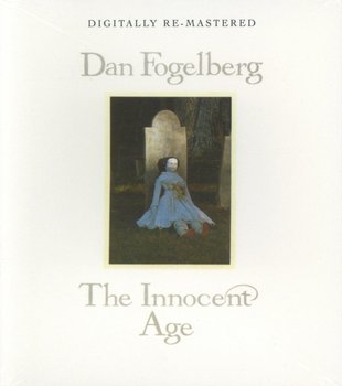 The Innocent Age - Fogelberg Dan