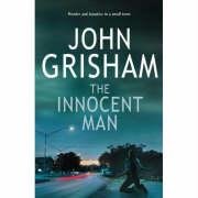 The Innocent Man Grisham John
