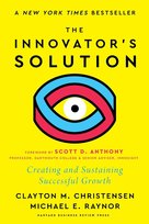 The Innovator's Solution, with a New Foreword Creating and Sustaining Successful Growth Christensen Clayton M., Raynor Michael E.