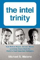 The Intel Trinity - Malone Michael S.