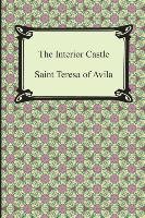 The Interior Castle - Teresa Of Avila Saint