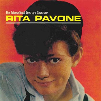 The International Teen-Age Sensation - Rita Pavone