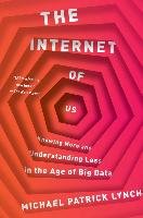 The Internet of Us - Lynch Michael P.