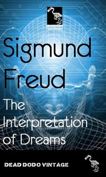 The Interpretation of Dreams - Freud Sigmund