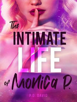The intimate life of Monica P. - Przybysz Dawid