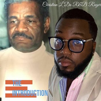 The Introduction - Christian L Da R&B Ruger