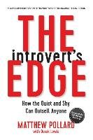 The Introvert's Edge: How the Quiet and Shy Can Outsell Anyone - Pollard Matthew