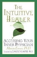The Intuitive Healer - Emery Marcia