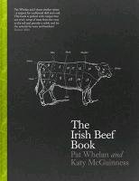 The Irish Beef Book Whelan Pat, Mcguinness Katy