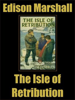 The Isle of Retribution - Edison Marshall