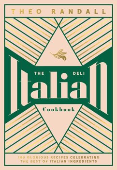 The Italian Deli Cookbook - Theo Randall