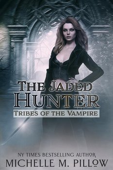 The Jaded Hunter - Michelle M. Pillow