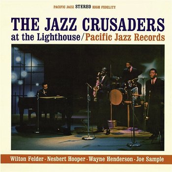 The Jazz Crusaders At The Lighthouse - The Jazz Crusaders