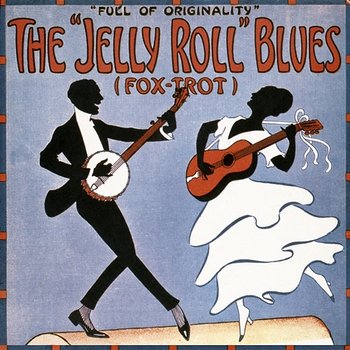 The Jelly Roll Blues - Jelly Roll Morton