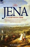 The Jena Campaign - Maude F. N.