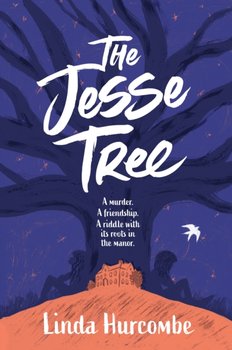 The Jesse Tree: An evocative adventure and murder mystery - Linda Hurcombe