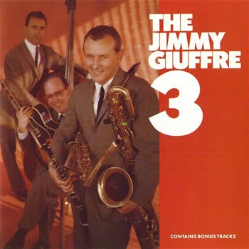 The Jimmy Giuffre 3 - Jimmy Giuffre