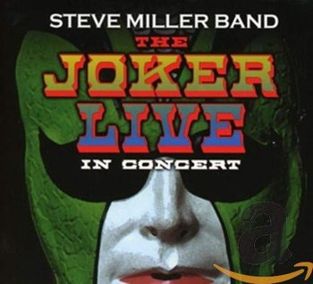 The Joker Live In Concert - Steve Miller Band