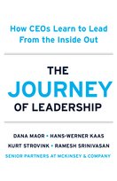 The Journey of Leadership Kurt Strovink, Srinivasan Ramesh, Hans-Werner Kaas, Dana Maor