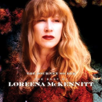 The Journey So Far-The Best Of - McKennitt Loreena