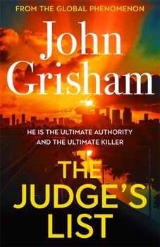 The Judges List: The phenomenal new novel from international bestseller John Grisham - Grisham John