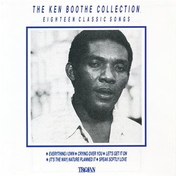 The Ken Boothe Collection: Eighteen Classic Songs - Ken Boothe