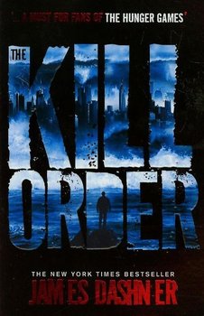 The Kill Order - Dashner James