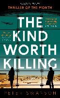 The Kind Worth Killing - Swanson Peter