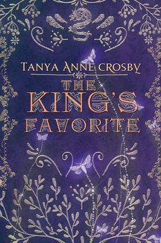 The King's Favorite - Crosby Tanya Anne