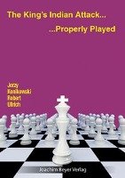 The King´s Indian Attack - Properly Played - Konikowski Jerzy, Ullrich Robert