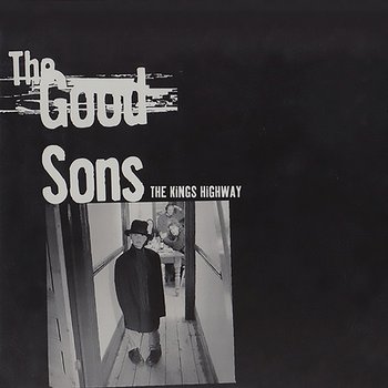 The Kings Highway - The Good Sons