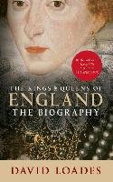 The Kings & Queens of England: The Biography - Loades David