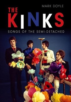 The Kinks. Songs of the Semi-detached - Mark Doyle