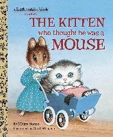 The Kitten Who Thought He Was a Mouse - Norton Miriam, Williams Garth