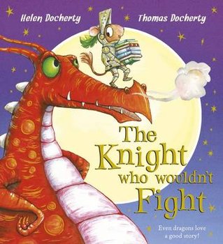 The Knight Who Wouldn't Fight - Docherty Helen