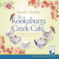 The Kookaburra Creek Café - audiobook Sandie Docker