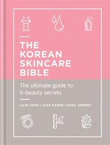 The Korean Skincare Bible: The Ultimate Guide to K-beauty Opracowanie zbiorowe